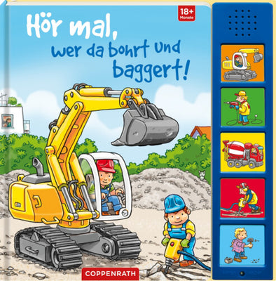 Coppenrath Hör mal, wer da bohrt und baggert ! (Soundbuch)